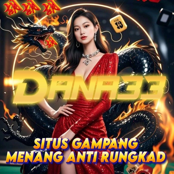 DANA33 : Situs Resmi Gacor Link Akses Slot Online Terbaik Hari Ini